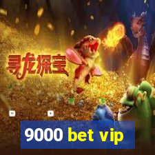 9000 bet vip